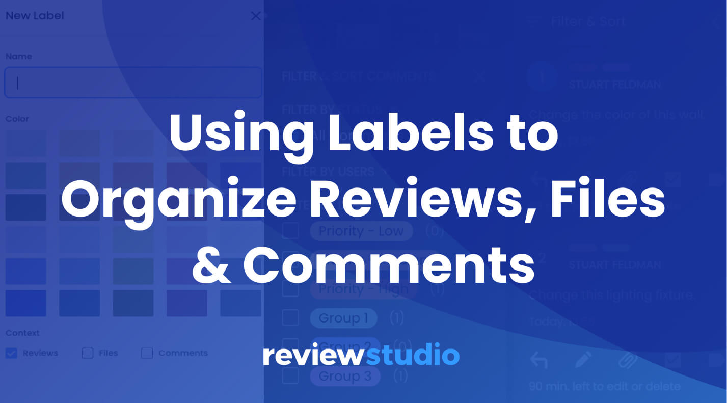 Labels for Organizing Reviews, Files, and Comments