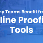 key features and benefits of online proofing tools like ReviewStudio