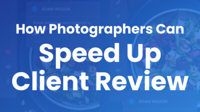 How photography teams speed up the client review process with ReviewStudio