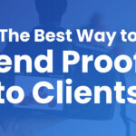 Sending Proofs to Clients the Right Way