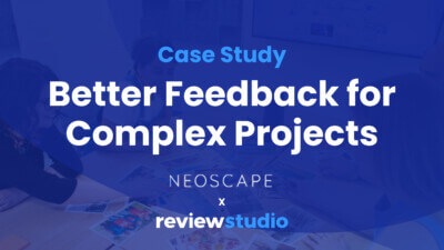 Neoscape uses ReviewStudio for organizing complex projects