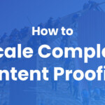 Content proofing at scale (1)