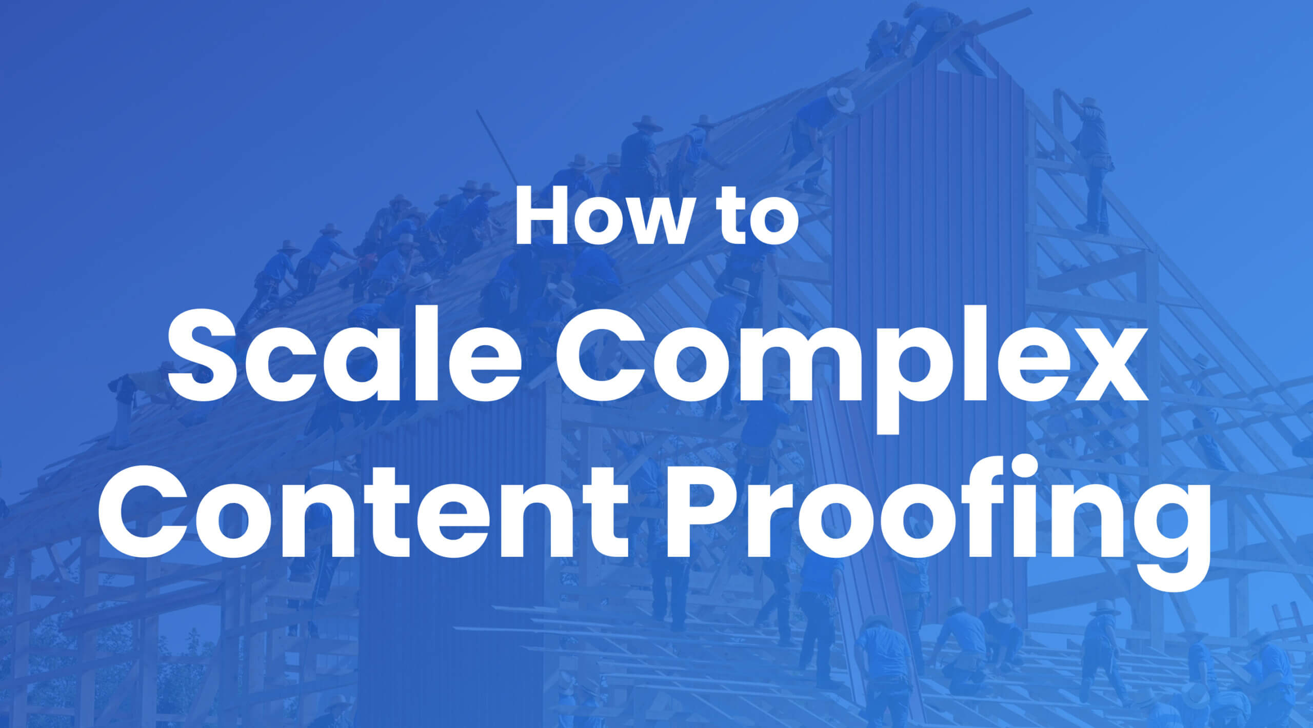Content proofing at scale (1)